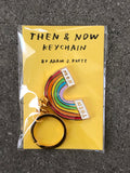 Then & Now Keychain BY ADAM J. KURTZ
