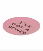 I'VE GOT A BONER PLATE BY THIRD DRAWER DOWN