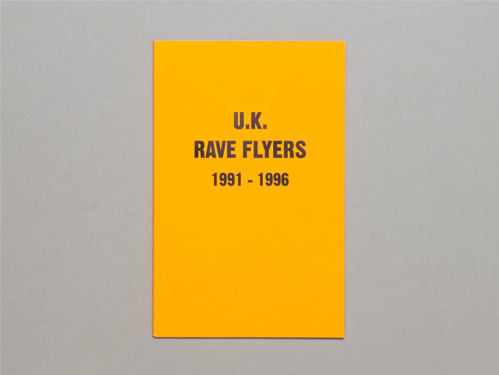 U.K. Rave Flyers 1991-1996