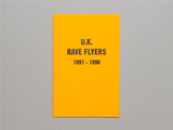 U.K. Rave Flyers 1991-1996
