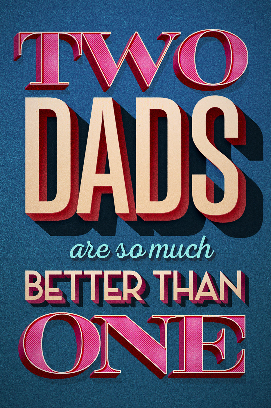 TWO DADS ARE BETTER THAN ONE CARD BY KWEER CARDS