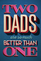 TWO DADS ARE BETTER THAN ONE CARD BY KWEER CARDS