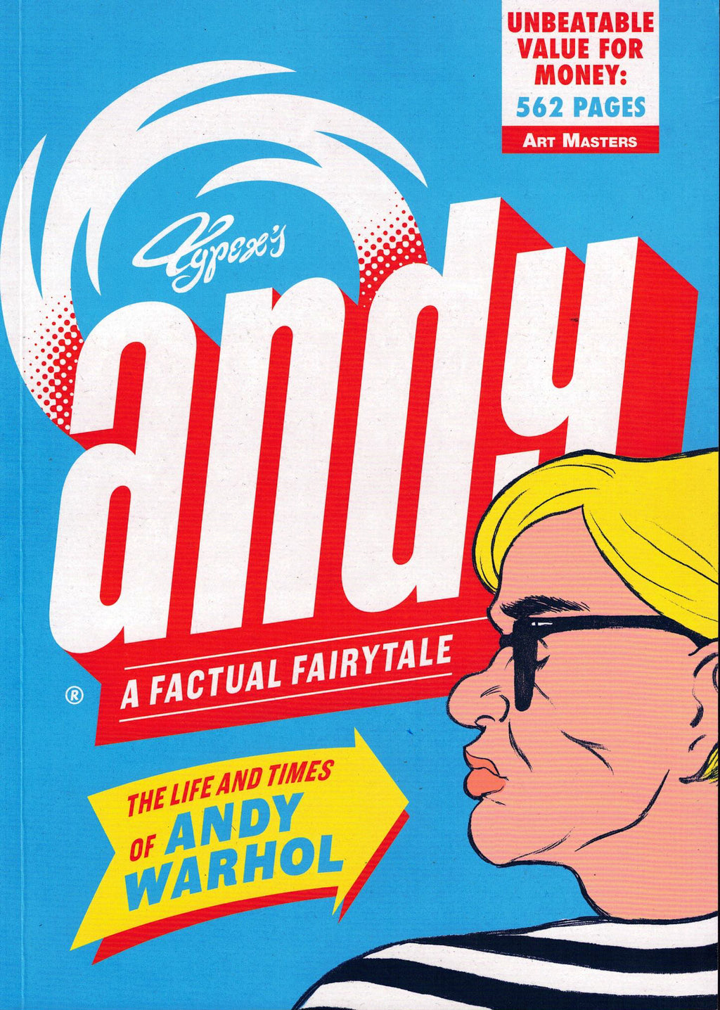 Andy: A Factual Fairytale - The Life and Times of Andy Warhol (Art Masters)