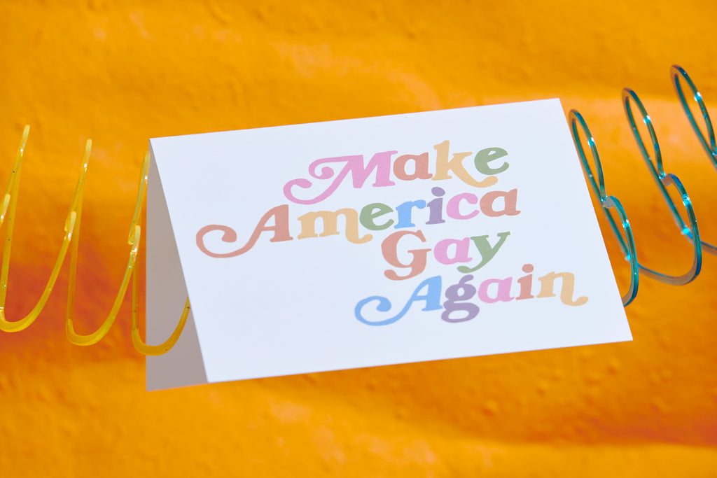 Make America Gay Again Greeting Card