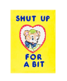 Shut Up for a Bit Magnet Third Drawer Down X Magda Archer