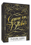 GAME ON BITCHES PLAYING CARDS BY CALLIGRAPHUCK