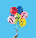 Sorry I am such an Asshole Balloons BY ADAM J. KURTZ