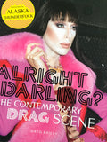 Alright Darling? The Contemporary Drag Scene