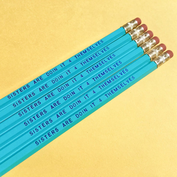 SISTERS ARE DOIN IT 4 THEMSELVES Pencil Set by Rhino Parade
