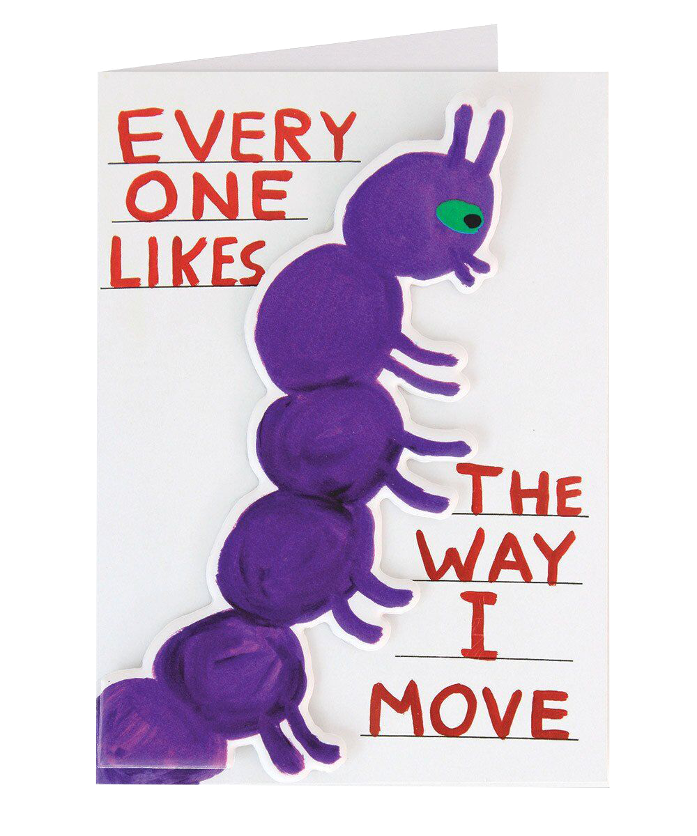 Everyone Likes The Way I Move Puffy Sticker Card - Third Drawer Down X David Shrigley