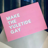 GAY HOLIDAY CARD - Make The Yuletide Gay Xmas Card