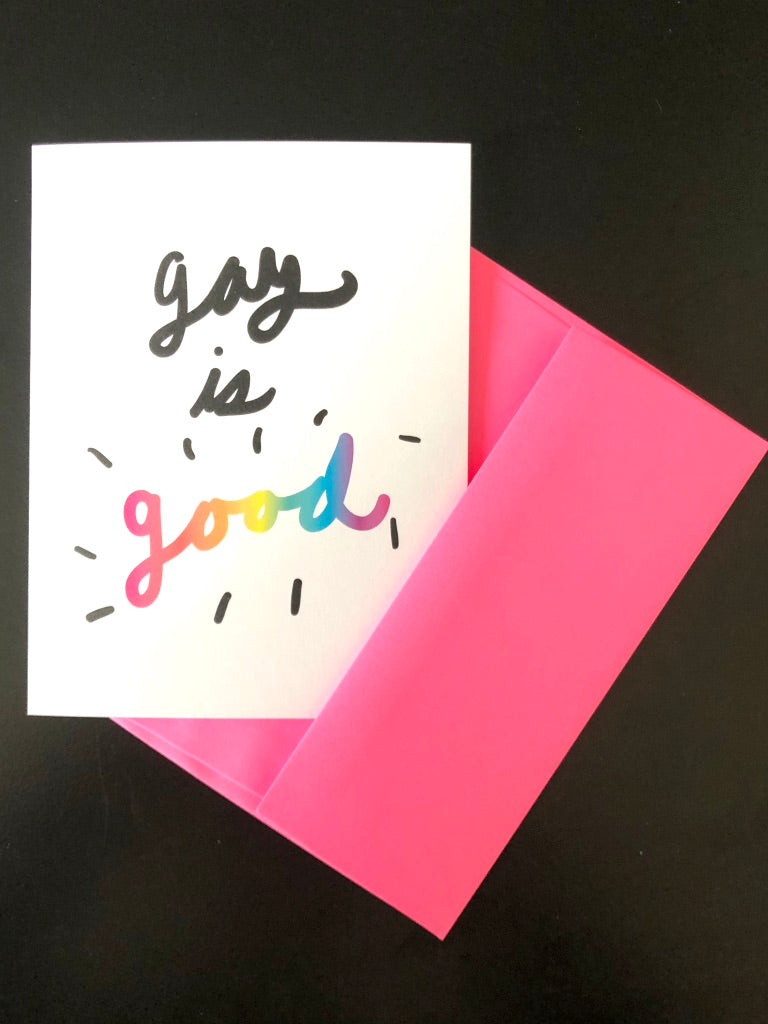 Gay is Good Greeting Card